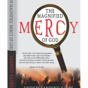 The Magnified Mercy of God